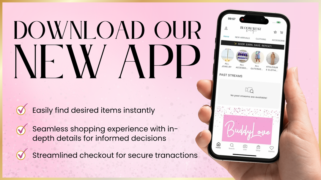 Download our app | Bloom West Boutique | Houma, LA