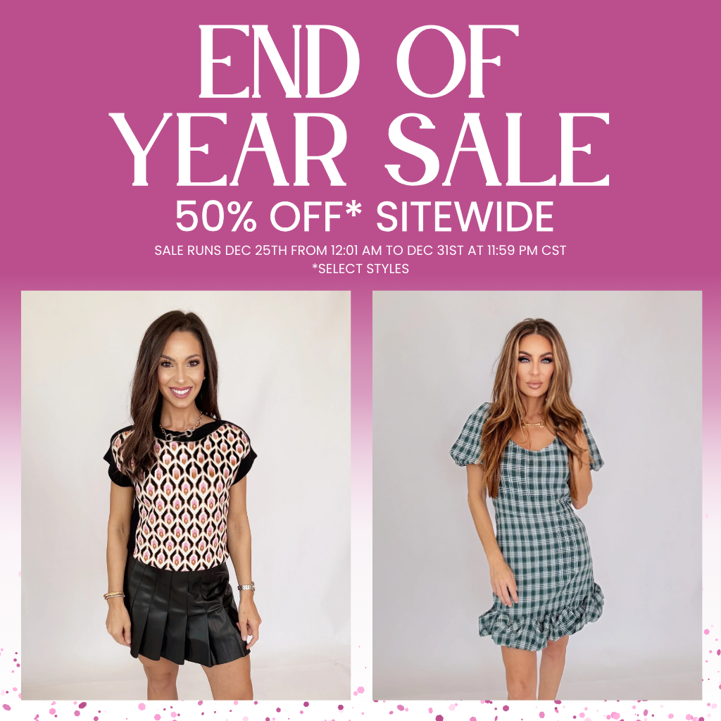 50% End of Year Sale advertisement with models wearing clothing and a pink border | Bloom West Boutique | Houma, LA