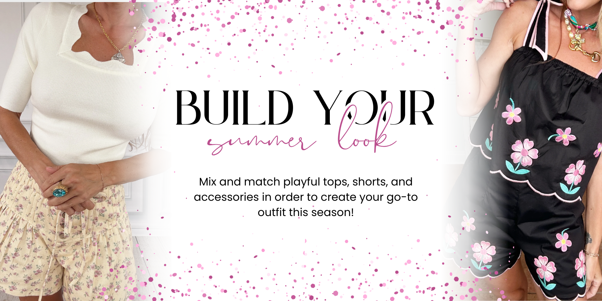 Build Your Summer Look | Bloom West Boutique | Women's Fashion Collection | Houma, LA