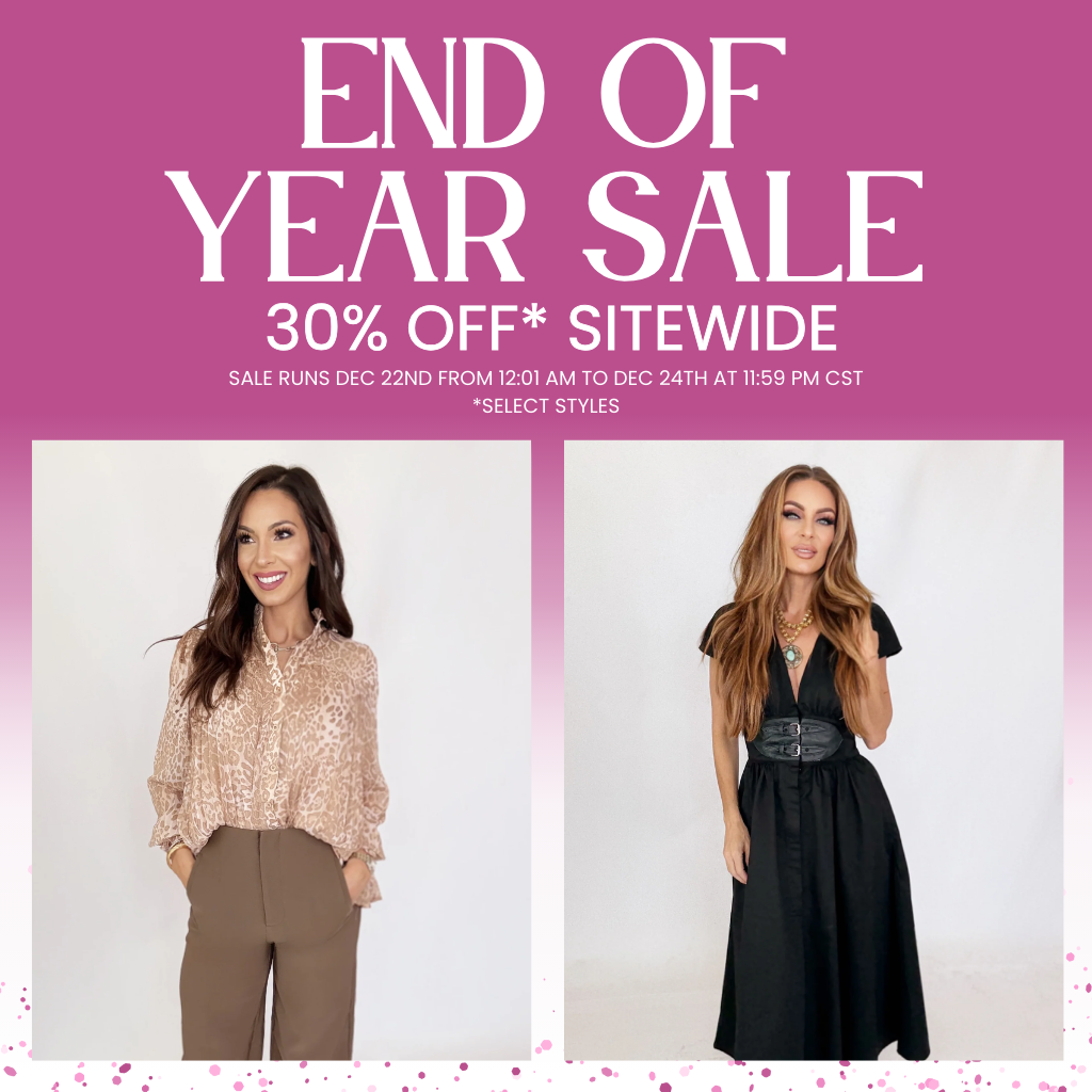 30% Off End of Year Sale advertisement with models in various outfits on a pink background | Bloom West Boutique | Houma, LA