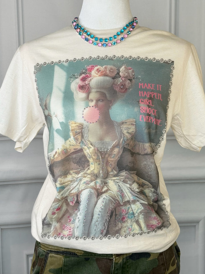 Make It Happen Girl. Shock Everyone Tee