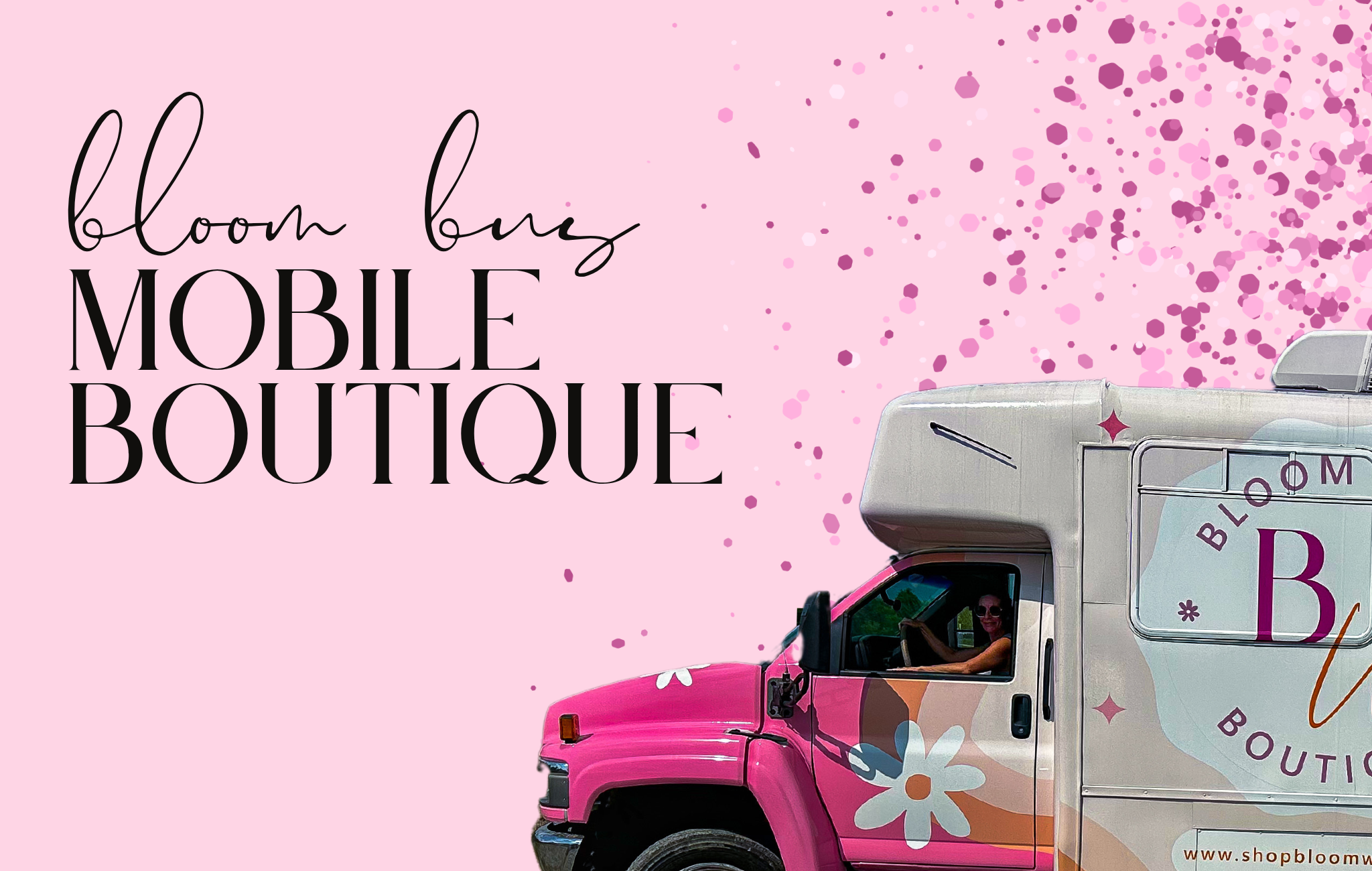 Pink mobile boutique truck with 'Bloom Bus Mobile Boutique' branding on a pink background | Bloom West Boutique | Houma, LA